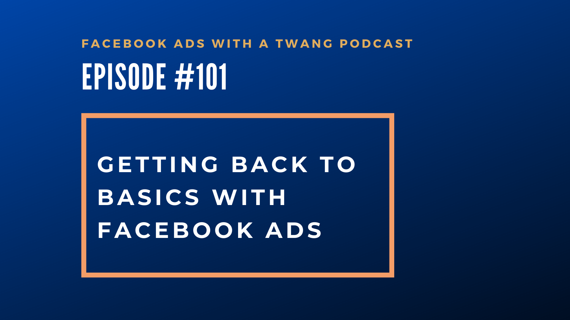 Getting back to basics with Facebook ads