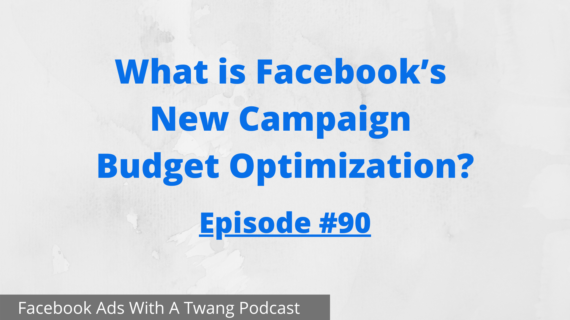 What is Facebook’s New Campaign Budget Optimization?
